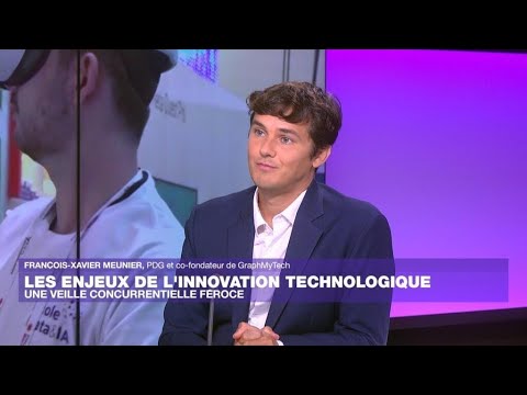 Les enjeux de l'innovation technologique : une veille concurrentielle féroce • FRANCE 24