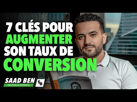 Comment exploser son taux de conversion. 7 points que tu dois connaitre | Saad Ben mentor e-commerce