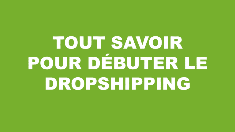 Un cours sur fond vert où on montre comment débuter le dropshipping