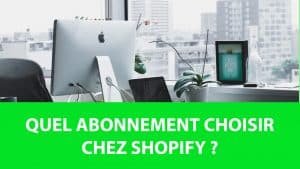 Les différents abonnements sur shopify sont montrés pour avoir un guide du prix.