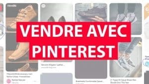 Comment vendre avec pinterest et les réseaux sociaux en dropshipping