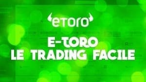 Un avis sur Etoro sincère sur l'arnaque des commission et les gains des traders