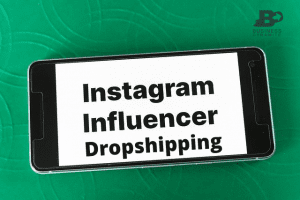 Influenceur dropshipping